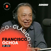 El Pollo Loco y la receta del éxito | Francisco Ochoa | 242 (CLÁSICO)