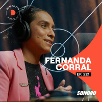 Fernanda Corral | Cómo emprender mientras trabajas | 221