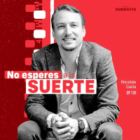 125 | No esperes a la suerte | Nicolás Celis