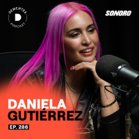 Sobre ser paciente, no saltarte pasos y hacer tu propio camino | Daniela Gutiérrez | 286