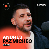 Encontrar tu superpoder, ser un underdog y trabajar con Kanye, Adidas y J Balvin | Andrés Paz Micheo | 333