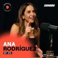 Reconocer tus defectos para cubrirlos, escuchar a tu cuerpo y la energía vital | Ana Rodríguez | 312