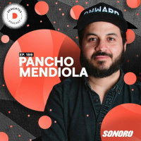 Sobre Ecommerce, construir una marca y cómo vender más | Pancho Mendiola | 199