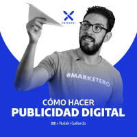 Cómo hacer publicidad digital | Rubén Gallardo | UNSCHOOL 030