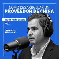 Cómo desarrollar un proveedor de China | Raúl Maldonado | UNSCHOOL 015