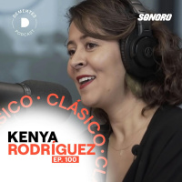 Si quieres que algo exista, invéntalo tú mismo | Kenya Rodríguez | 100 (CLÁSICO)