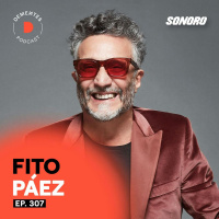 Descubrir tu proceso, el peligro de las rutinas y cuidar tu niño interior | Fito Páez | 307