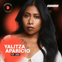 Yalitza Aparicio | Haz lo que quieres, no lo que los demás dicen | 252