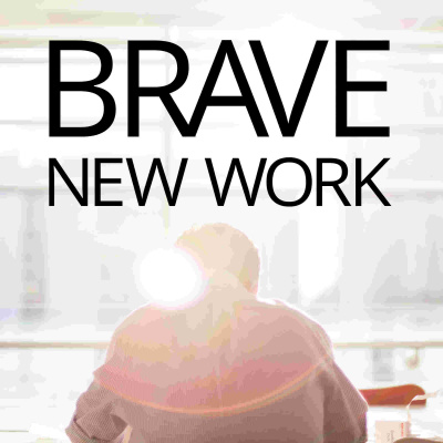Brave New Work