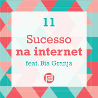 11 - Sucesso na internet feat Bia Granja