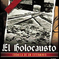 El holocausto, crónica de un exterminio