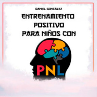 523 | Entrenamiento positivo para niños con PNL
