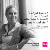 Kohtaamisia - Kati Levoranta: Lahjakkuudet voittavat otteluita ja tiimit mestaruuksia.