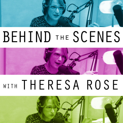 Behind The Scenes With Theresa Rose