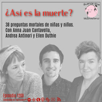 ¿Así es la muerte? 38 preguntas mortales de niñas y niños de @WPWonderPonder, con @loleemosasi @Annitaflickiflo y #andreaantinori