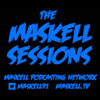 The Maskell Sessions - Ep. 292 – New Years Edition w/ Alexis