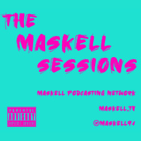 The Maskell Sessions - Ep. 321