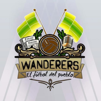 Podcast Wanderers, El Fútbol Del Pueblo