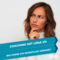Coaching mit Lena 1/4 - Wo stehe ich eigentlich gerade? (#352)