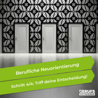 Berufliche Neuorientierung - Schritt 4: Triff deine Entscheidung! (#317)