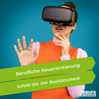 Berufliche Neuorientierung - Schritt 3: Der Realitätscheck (#316)