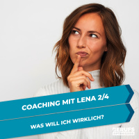 Coaching mit Lena 2/4 - Was will ich wirklich? (#354)