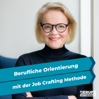 Berufliche Orientierung mit der Job Crafting Methode - Interview mit Ragnhild Struss (#302)