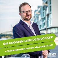 Die größten Erfolgsblocker - 5 Gewohnheiten die du ablegen musst (#355)