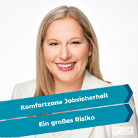 Komfortzone Jobsicherheit - Ein großes Risiko - Interview mit Juliane Rosier (#394)