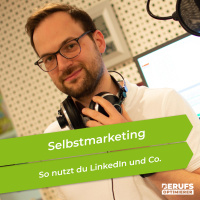 Selbstmarketing - So nutzt du LinkedIn und Co. (#311)