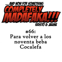 Episodio 66: Para volver a los noventa beba Cocalefa