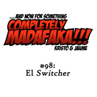 Episodio 98: El «Switcher»