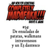 Episodio 54: De ensaladas de patatas, walkmans intravenosos y un E3 dantesco