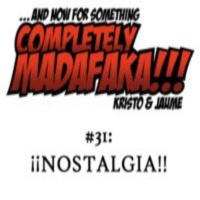 Episodio 31: ¡¡NOSTALGIA!!