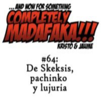 Episodio 64: De Skeksis, pachinko y lujuria
