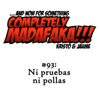 Episodio 93: Ni pruebas ni pollas