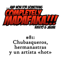 Episodio 81: Chubasqueros, hermanastras y un artista «hot»