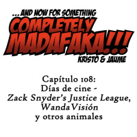 Capítulo 108: Días de cine - «Zack Snyders Justice League», «WandaVisión» y otros animales