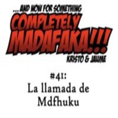 And Now For Something Completely Madafaka!!!