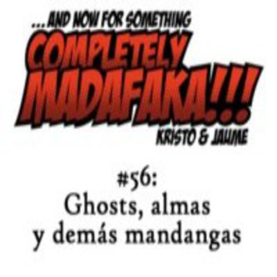 And Now For Something Completely Madafaka!!!