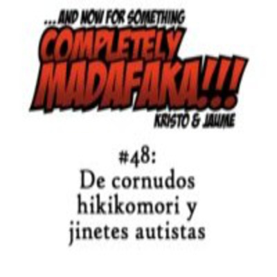 And Now For Something Completely Madafaka!!!