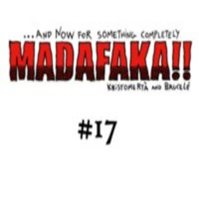 And Now For Something Completely Madafaka!!!