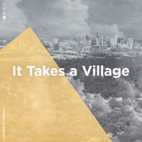 It Takes A Village | May 8th, 2022