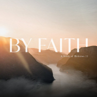By Faith | July 17th, 2022