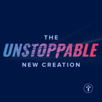 The Unstoppable New Creation | Louis Kotzé