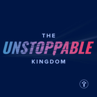 The Unstoppable Kingdom | Louis Kotzé