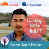 Weeklyl With Amrit- Season 1 EP#4
