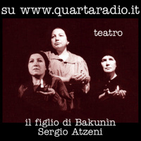 Il figlio di Bakunìn, di Sergio Atzeni – versione teatro