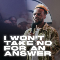 I Wont Take No For an Answer | Conference Sunday | Travis Greene