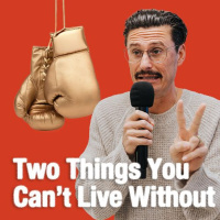 Two Things You Cant Live Without | Fight the Good Fight | Chad Veach